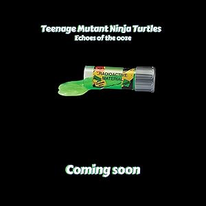 Teenage Mutant Ninja Turtles: Echoes of the ooze